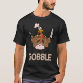 Gobble Thankful Crazy Turkey Thanksgiving Tシャツ (正面)