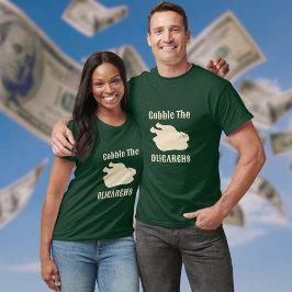 Gobble the Olgarchs Turkey Light金ゴールドスローガン Tシャツ
