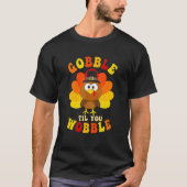 Gobble Til You Wobble Cute Turkey Thanksgiving Kid Tシャツ (正面)