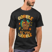 Gobble Til You Wobble Dabbing Turkey Pilgrim Thank Tシャツ (正面)