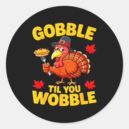 Gobble Til You Wobble Shirt Adult Kids Thanksgivin ラウンドシール (正面)