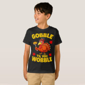 Gobble Til You Wobble Shirt Adult Kids Thanksgivin Tシャツ (正面フル)