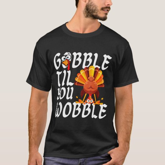 Gobble Til You Wobble Thanksgiving Christmas Men W Tシャツ (正面)