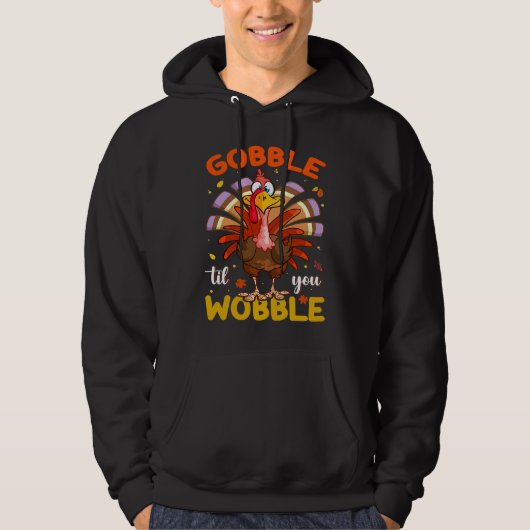 Gobble Til You Wobble Thanksgiving For Men Women K パーカ (正面)