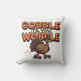 Gobble 'Til You Wobble Turkey on Roller Skates クッション