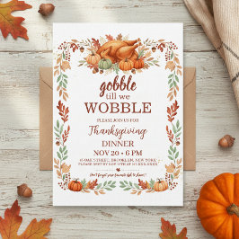 Gobble Till We Wobble Thanksgiving Invitation 招待状