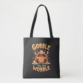 Gobble Till You Wobble トートバッグ