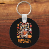 Gobble Till You Wobble Funny Raccoon Feral Kid Tha キーホルダー (正面)
