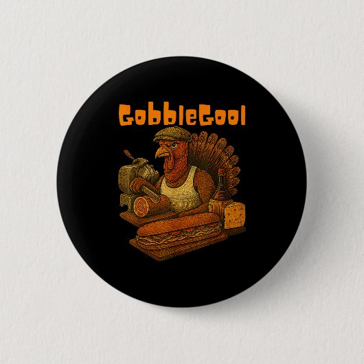 Gobbol Turkey Day Thanksgiving Funny Gobble Thankf 缶バッジ (正面)