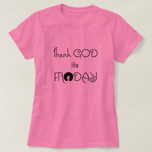 GOD 感謝してい It's Froday – ヘアースタイルシャツ Tシャツ (デザイン正面)