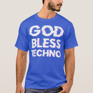 God Bless TechnoRaver DJミュージックテクノプレミアム Tシャツ