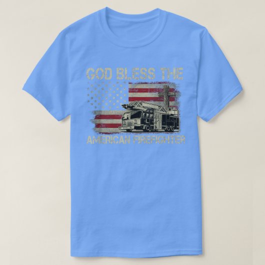 God Bless The American Firefighter Shirt T-Shirt Tシャツ (デザイン正面)