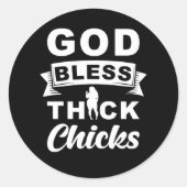 God Bless Thick Chicks ラウンドシール (正面)