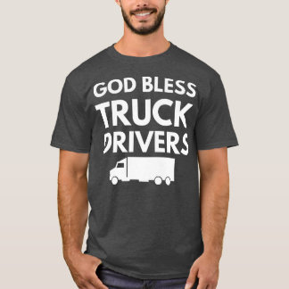 God Bless Truck Drivers Tシャツ