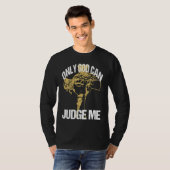 God Can Judge Me Amusing Words Of Christianity Say Tシャツ (正面フル)
