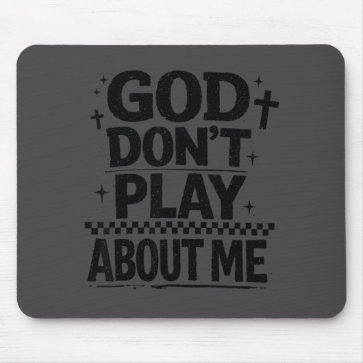 God Don't Play About Me Christian Faith Quote マウスパッド (正面)