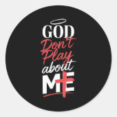 God Don't Play About Me Uplifting Sritual Expressi ラウンドシール (正面)