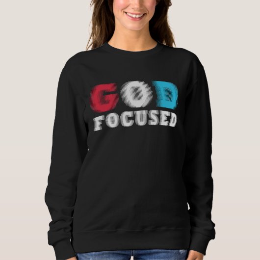 God Focused Awesome Christian Faith Graphic Wear S スウェットシャツ (正面)
