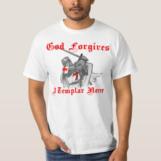 God forgives a Templar never Tシャツ (正面)