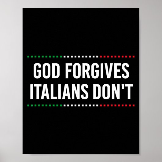 God Forgives Italians Don't Funny Sarcastic Humor  ポスター (正面)
