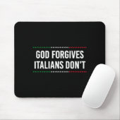 God Forgives Italians Don't Funny Sarcastic Humor  マウスパッド (マウス)