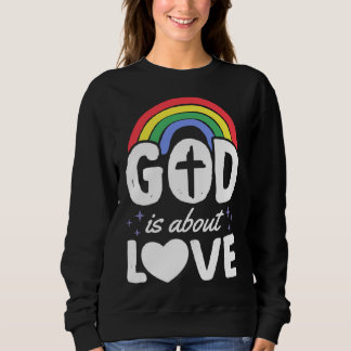 God Is About Love Christian Gay Pride Bohemian Rai スウェットシャツ