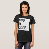 GOD IS DOPE ホワイト 楽しい キリスト教の信仰 信仰者 ギフト Tシャツ (正面フル)