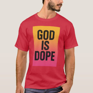 GOD IS DOPE Tシャツ
