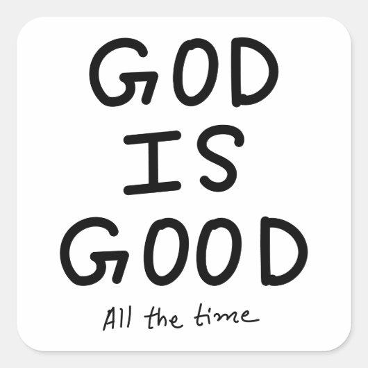 God is good all the time スクエアシール (正面)
