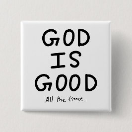 God is good all the time 缶バッジ