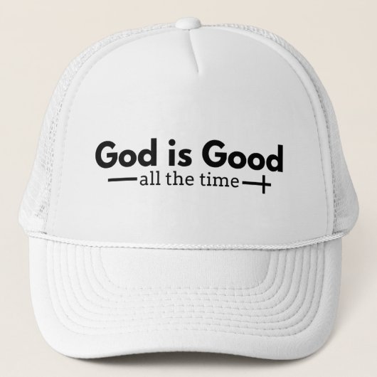 "God Is Good All The Time" Christian Trucker Hat キャップ (正面)