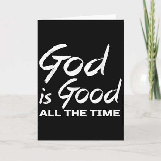 God Is Good All The Time Christian Worship Preache カード (正面)