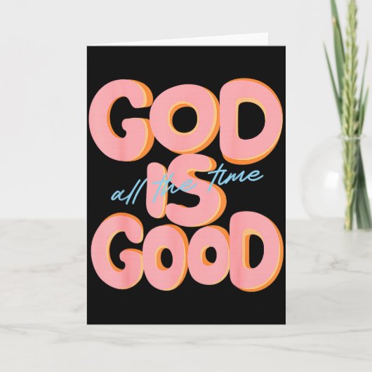 God Is Good All The Time Design Insrational Christ カード (正面)
