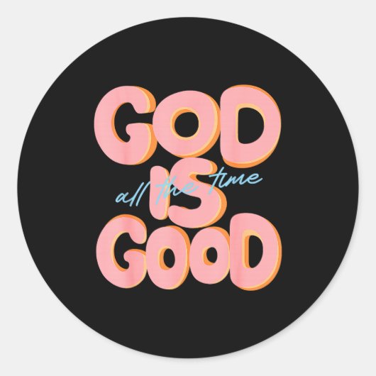 God Is Good All The Time Design Insrational Christ ラウンドシール (正面)