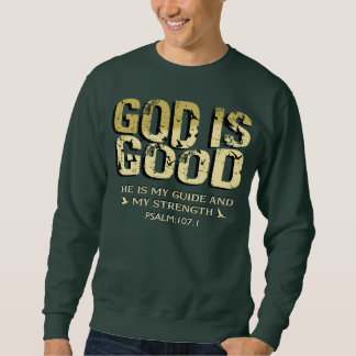 GOD IS GOOD BIBLE VERSE スウェットシャツ