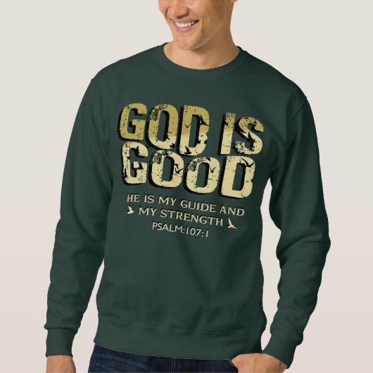 GOD IS GOOD BIBLE VERSE スウェットシャツ (正面)