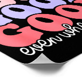 God Is Good Even When Life Isn't ポスター (角)