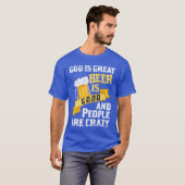 God Is Great Beer Is Good And People Are Crazy Gif Tシャツ (正面フル)