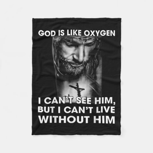 God Is Like Oxygen I Can't See Him I Can't Live Wi フリースブランケット (正面)