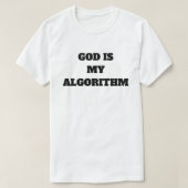 God Is My Algorithm  Tシャツ (デザイン正面)