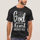 God Knew My Heart Needed You Romantic Message Grap Tシャツ (正面)