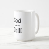 God made me Chill コーヒーマグカップ (正面右)