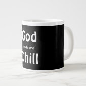 God made me Chill ジャンボコーヒーマグカップ (正面右)