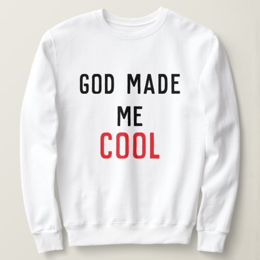 God Made Me Cool Psalm 139:14 Scripture スウェットシャツ (デザイン正面)