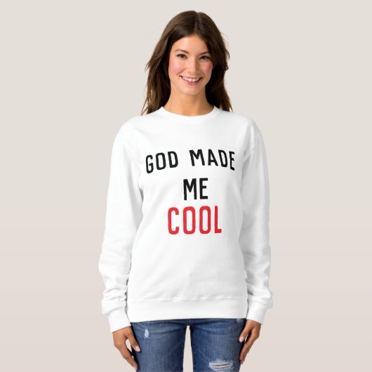 God Made Me Cool Psalm 139:14 Scripture スウェットシャツ (正面フル)