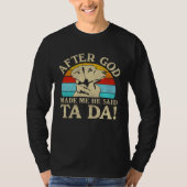 God Made Me Said Ta Da Nova Scotia Duck Tolling R Tシャツ (正面)
