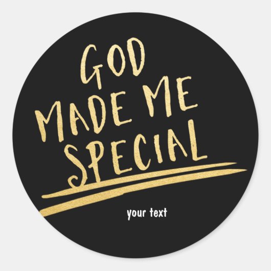 GOD MADE ME SPECIAL 黒と金色のカスタムステッカー ラウンドシール (正面)