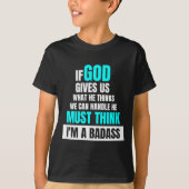 God Must Think I'm A Bad - Funny Cancer Survivor J Tシャツ (正面)