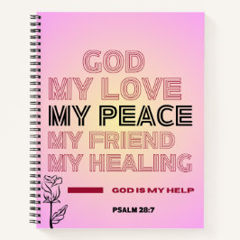  God, My Love & Help Psalm 28:7 Spiral Notebook ノートブック