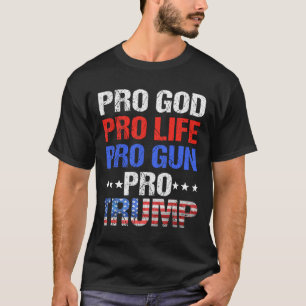 God Pro Life Pro Gun Pro Trump – 愛国的な切り札 Tシャツ